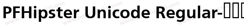PFHipster Unicode Regular字体转换